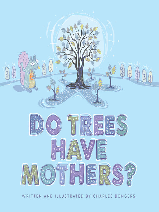 Title details for Do Trees Have Mothers? by Charles Bongers - Available